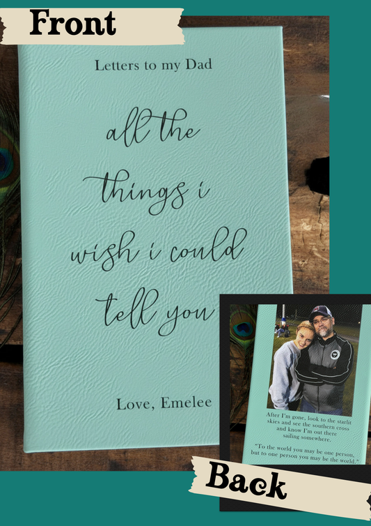 All The Things I Wish I Could Tell You - Personalized Photo Memorial Journal – Custom "Letters to my ..." Keepsake