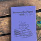 Personalized "Between the Pages" Reading Journal