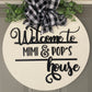 18 inch Round Welcome to Mimi & Pop's Door Sign